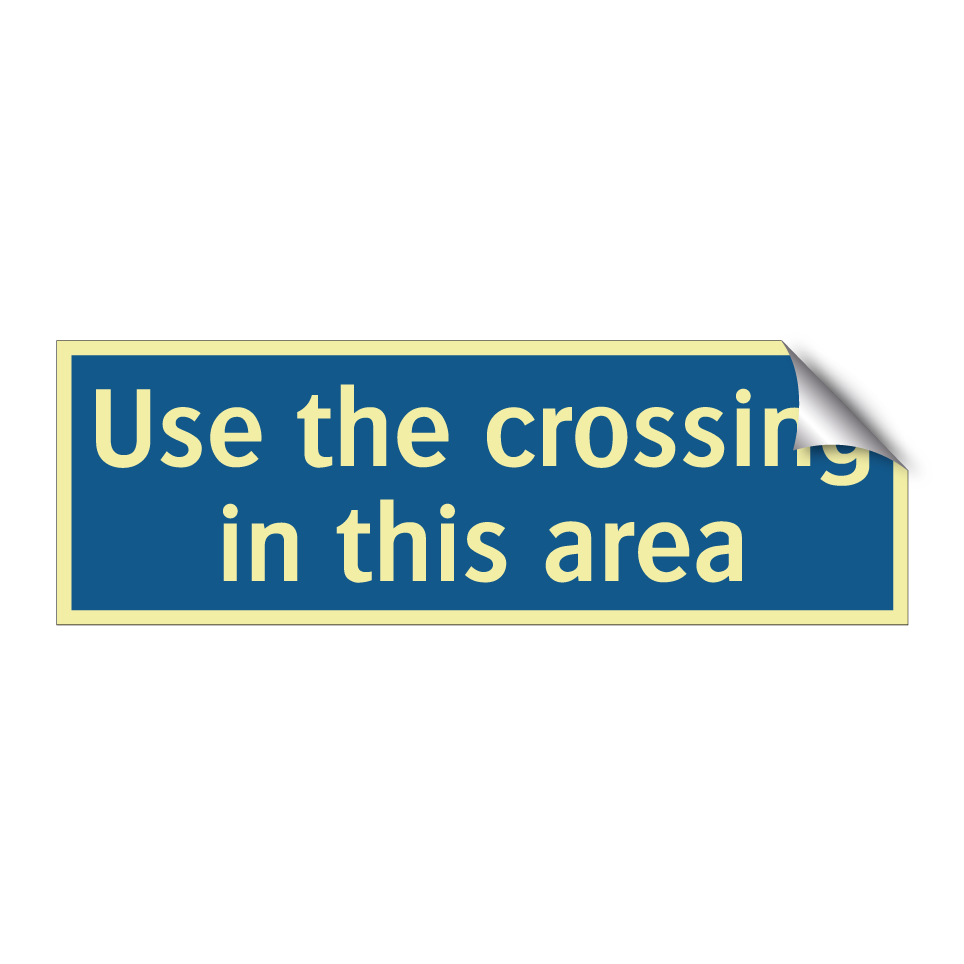 Use the crossing in this area