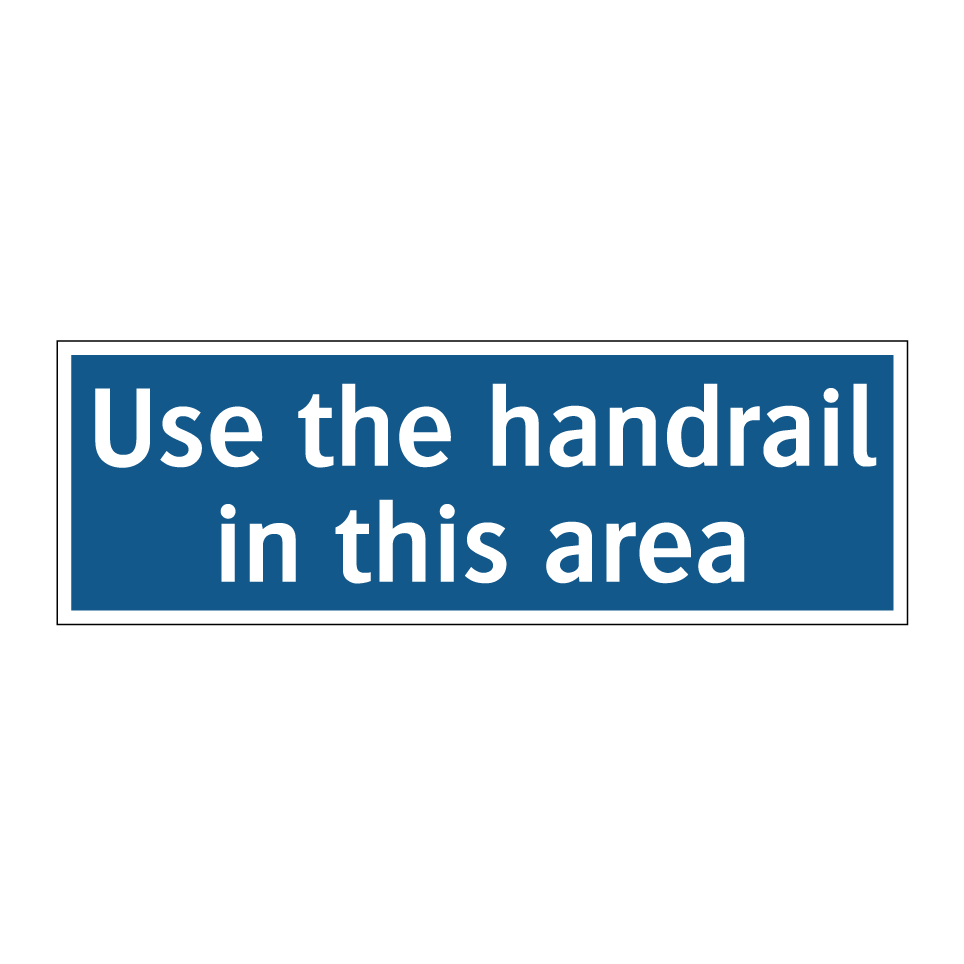 Use the handrail in this area