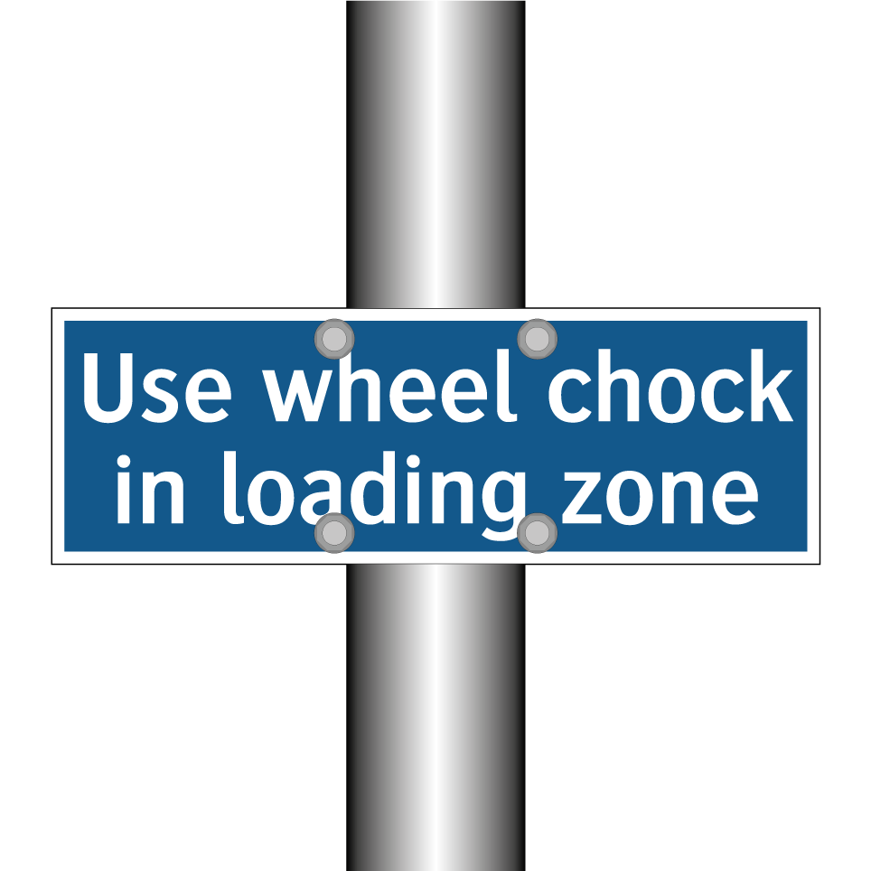 Use wheel chock in loading zone