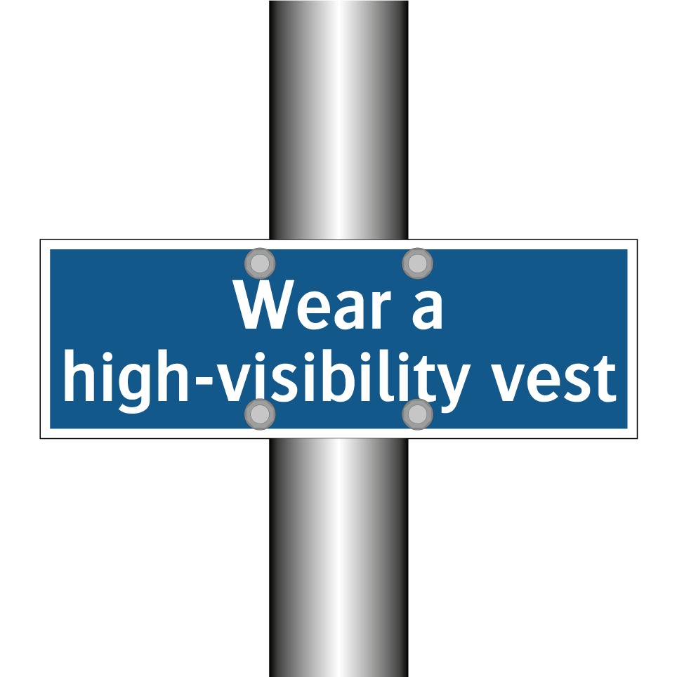 Wear a high-visibility vest