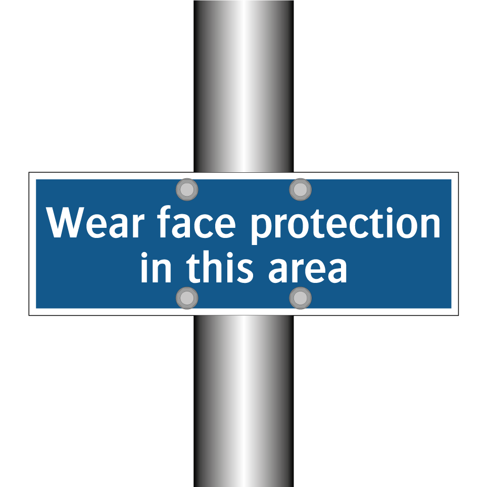 Wear face protection in this area