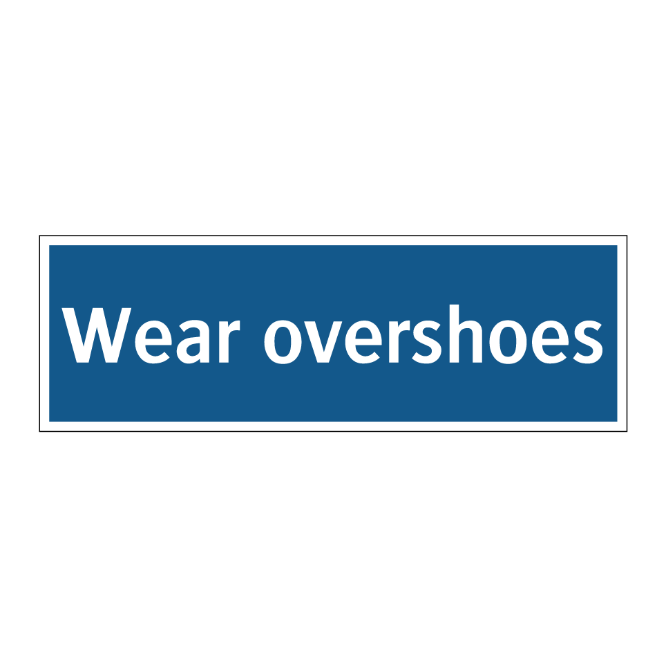 Wear overshoes