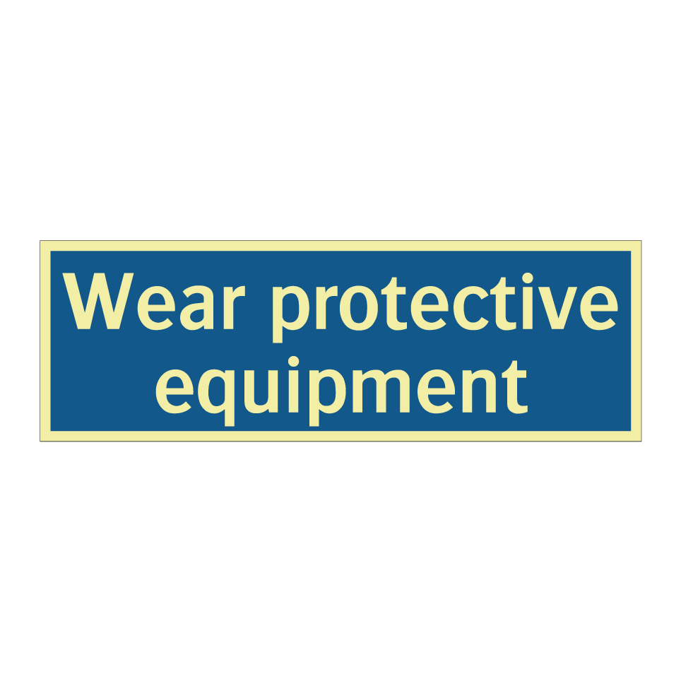 Wear protective equipment