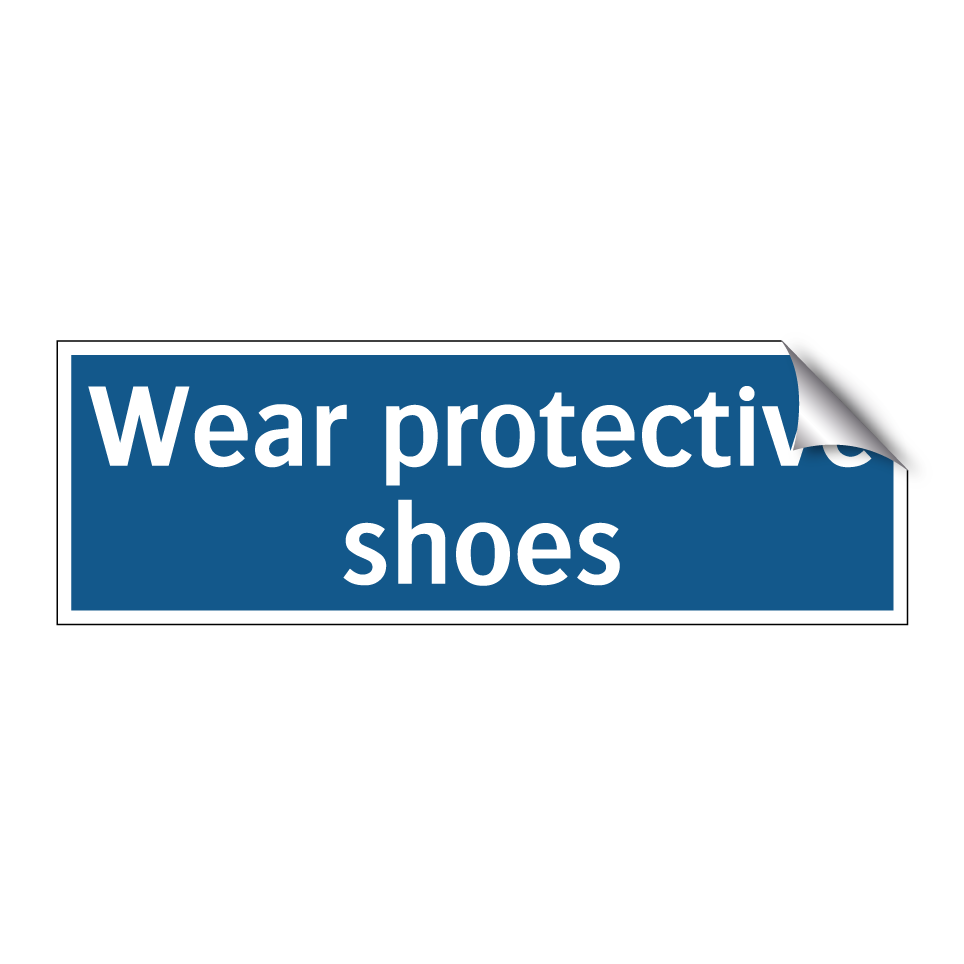 Wear protective shoes