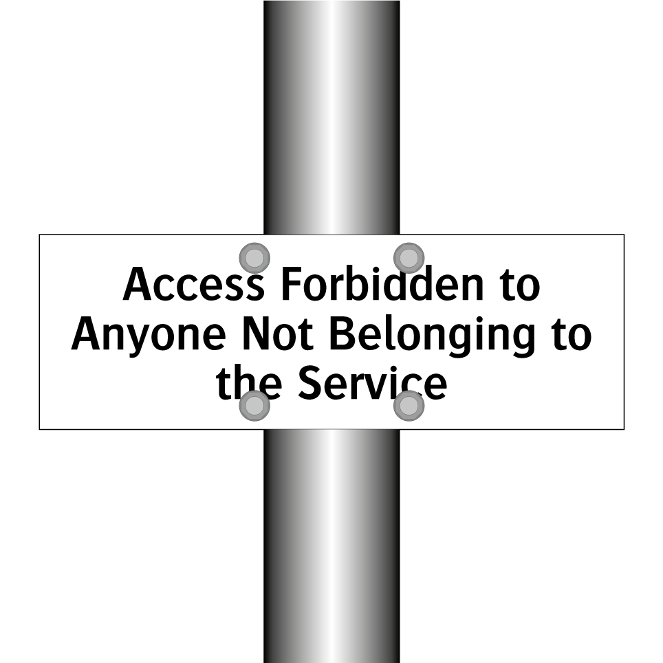 Access Forbidden to Anyone Not Belonging to the Service