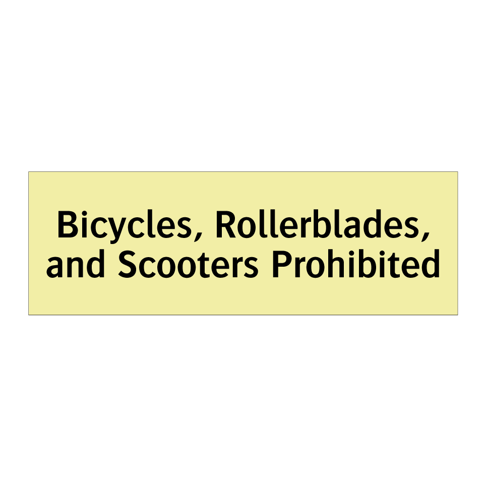 Bicycles, Rollerblades, and Scooters Prohibited