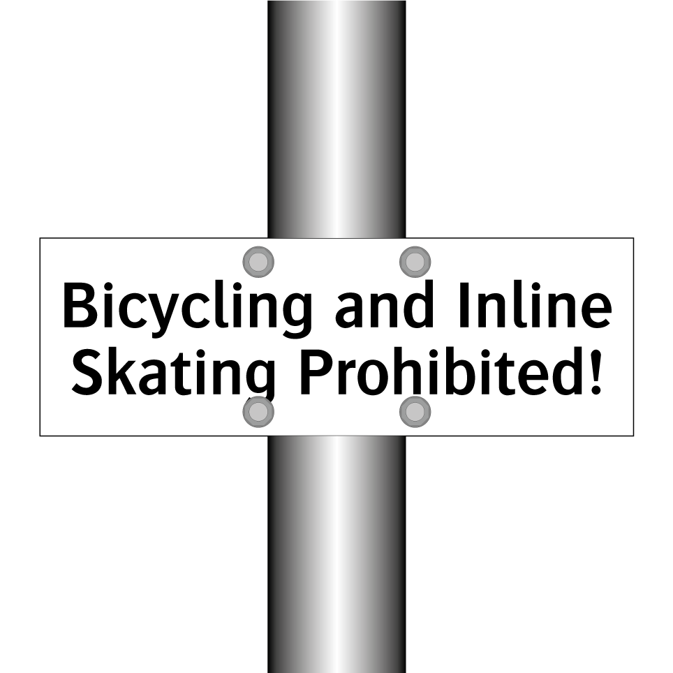 Bicycling and Inline Skating Prohibited!