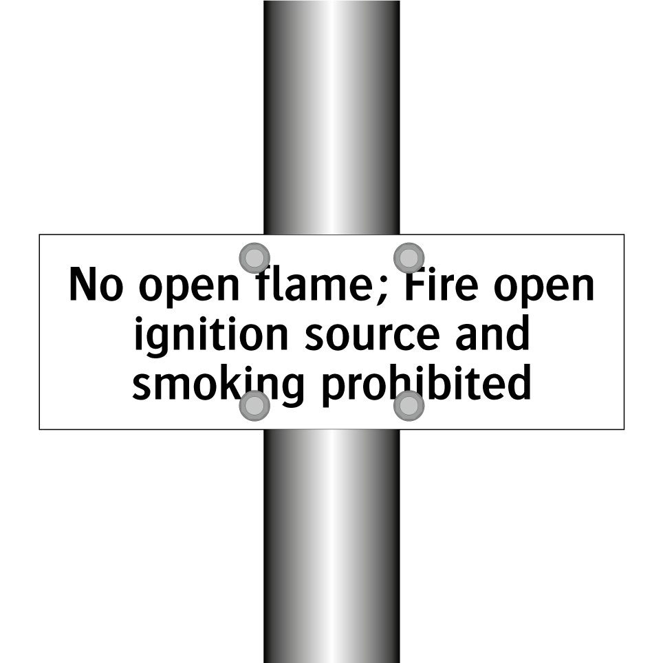 No open flame; Fire open ignition source and smoking prohibited