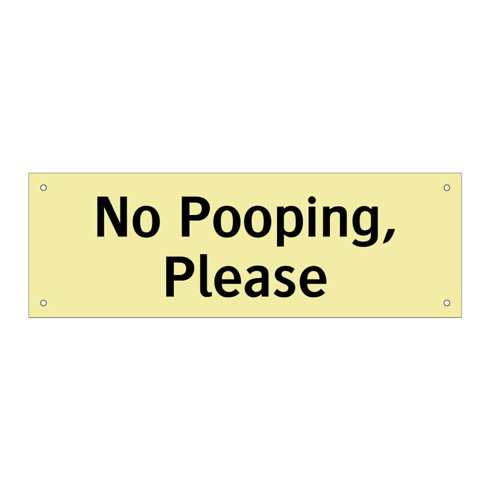 No Pooping, Please