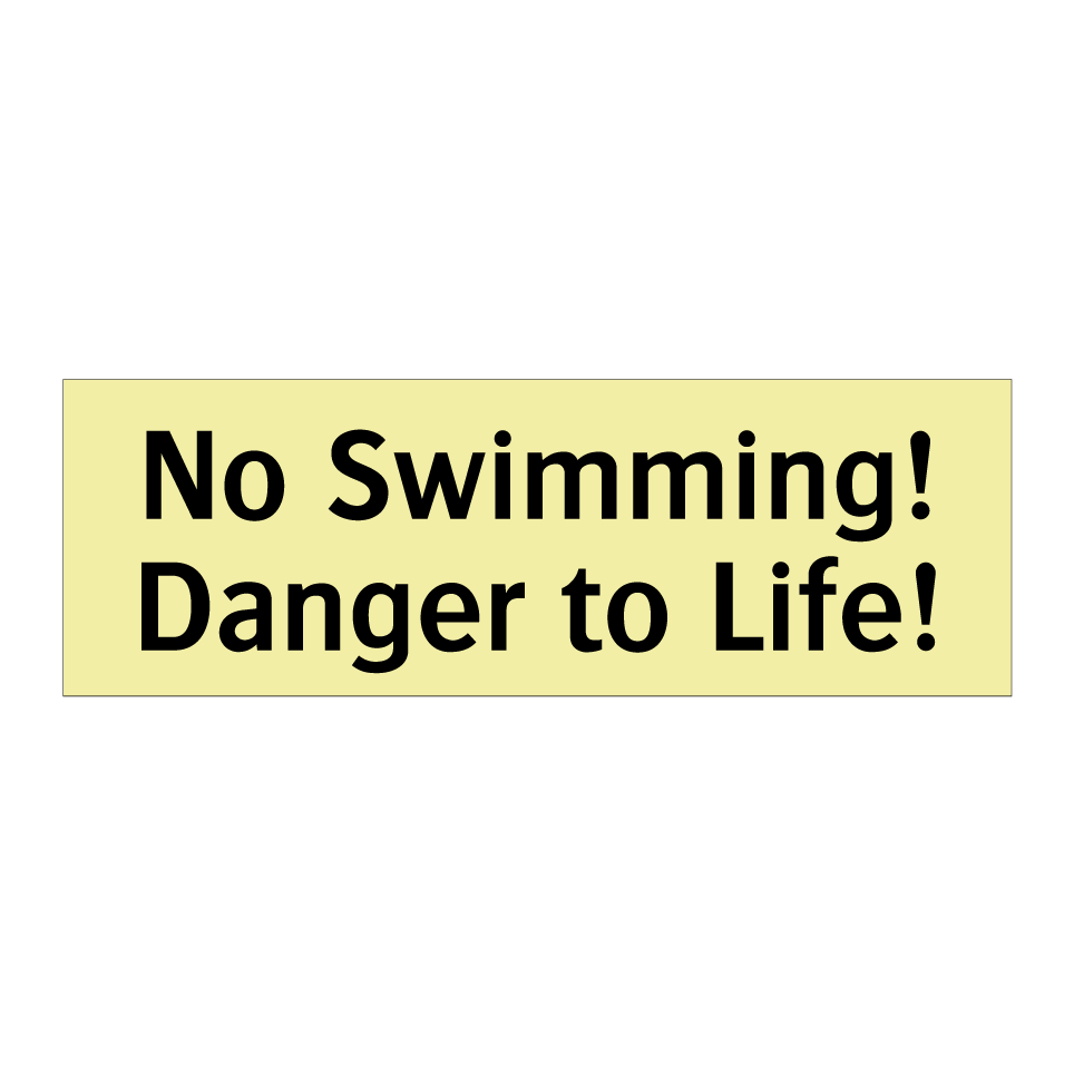 No Swimming! Danger to Life!