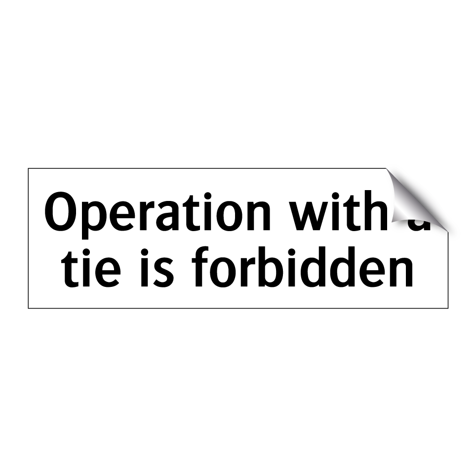 Operation with a tie is forbidden