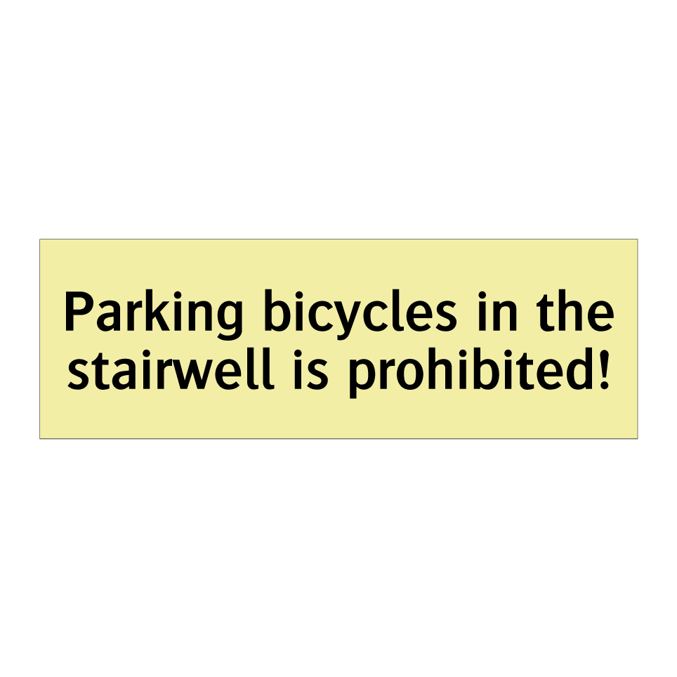 Parking bicycles in the stairwell is prohibited!