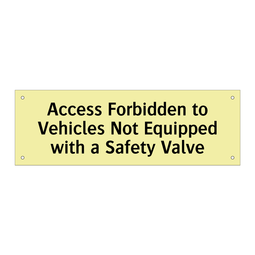 Access Forbidden to Vehicles Not Equipped with a Safety Valve