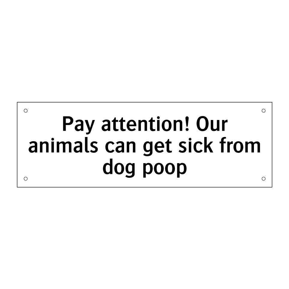 Pay attention! Our animals can get sick from dog poop
