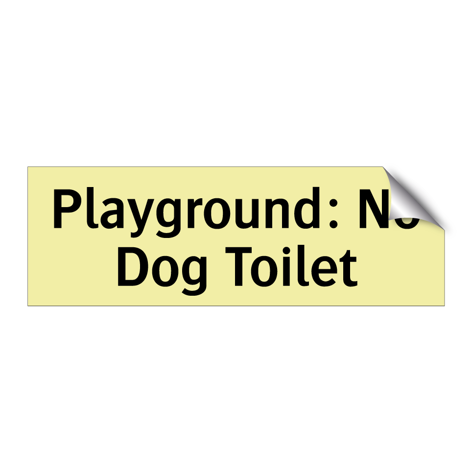 Playground: No Dog Toilet