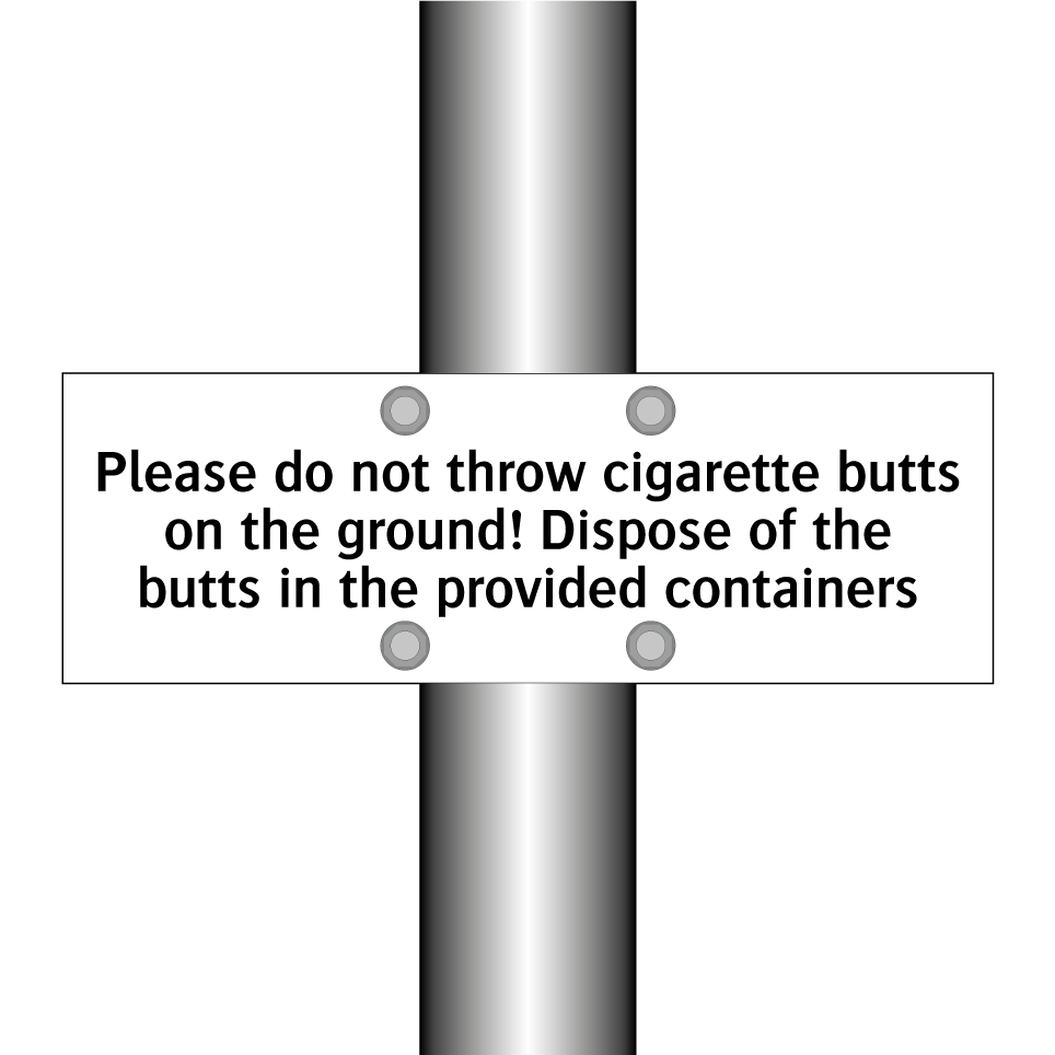 Please do not throw cigarette butts on the ground! Dispose of the butts in the provided containers