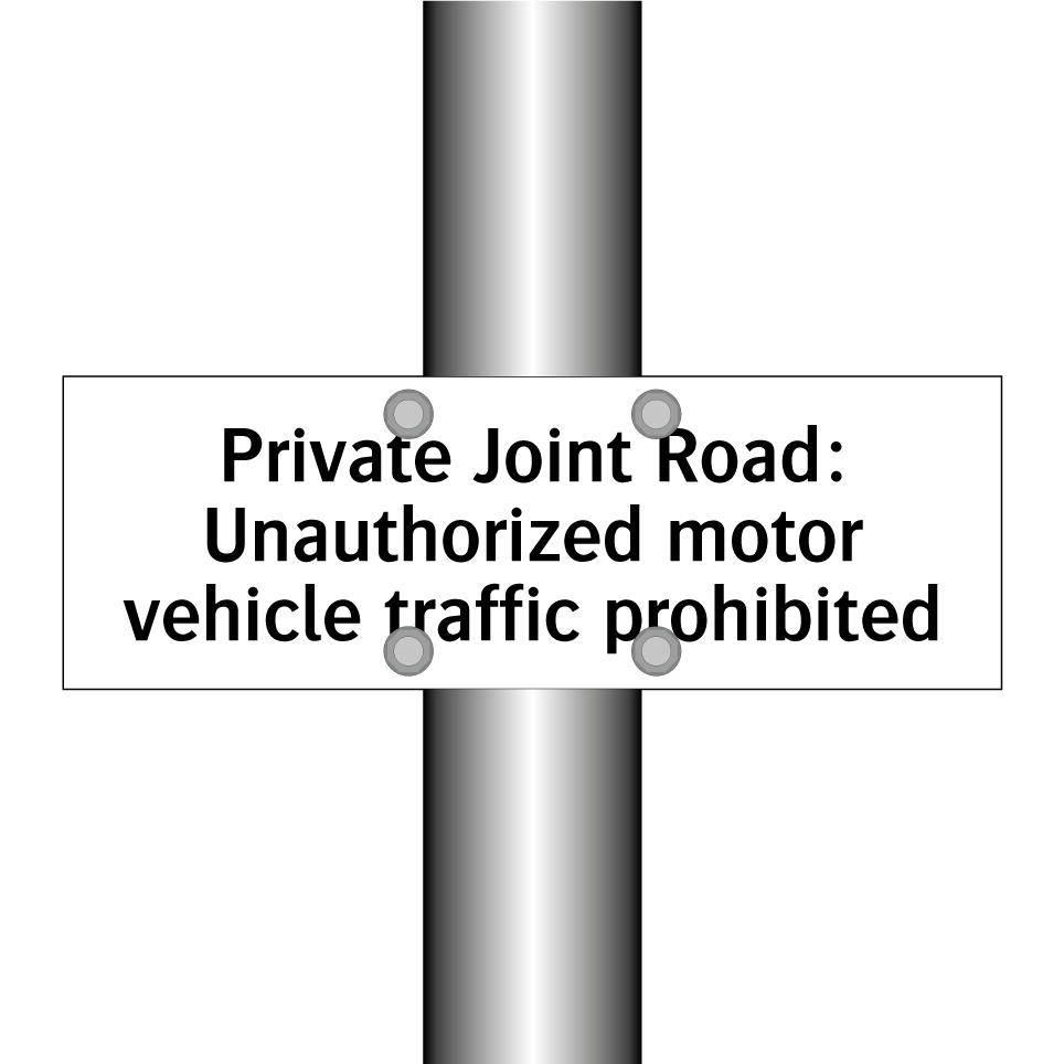 Private Joint Road: Unauthorized motor vehicle traffic prohibited
