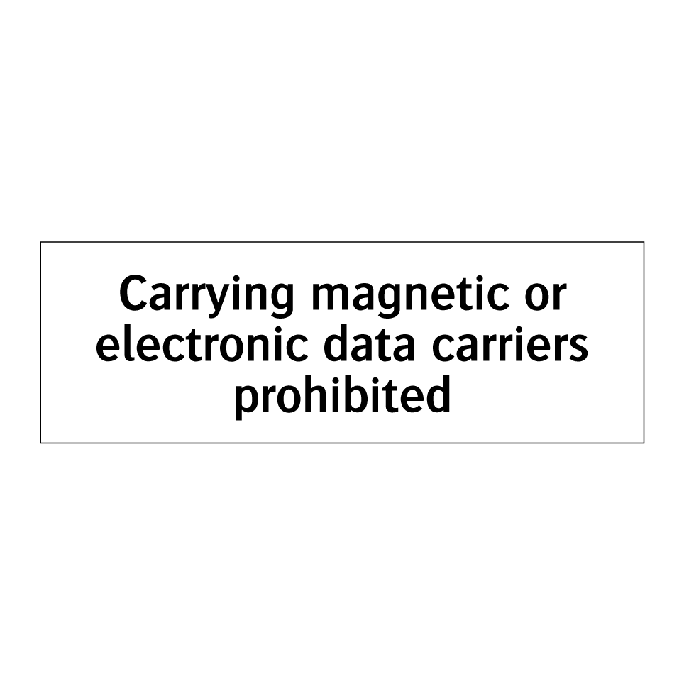 Carrying magnetic or electronic data carriers prohibited