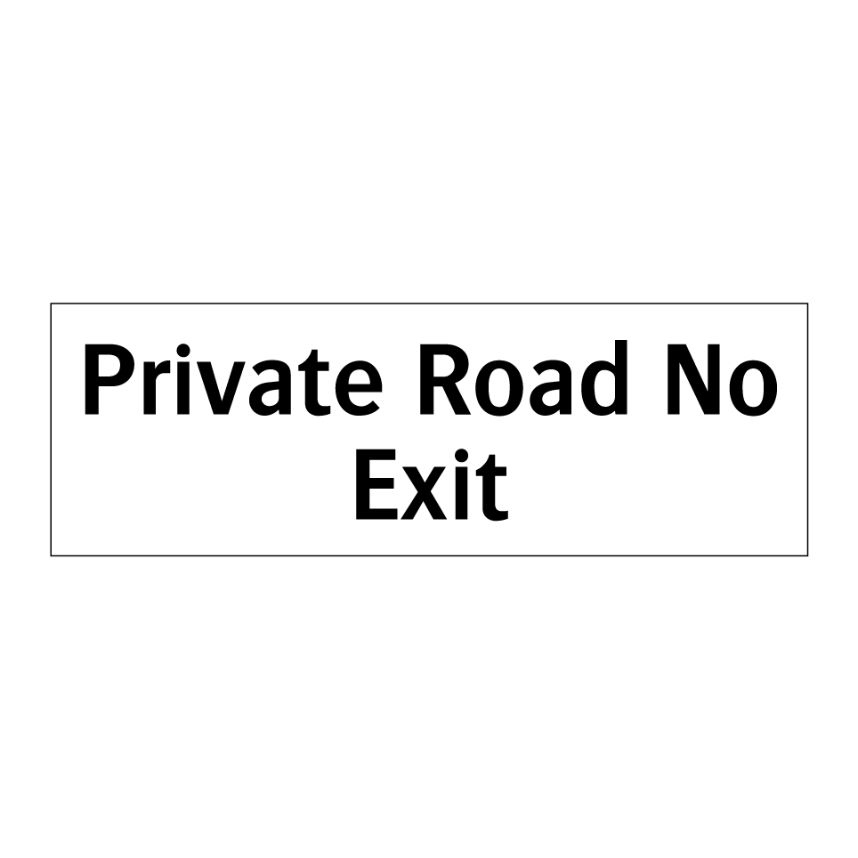 Private Road No Exit