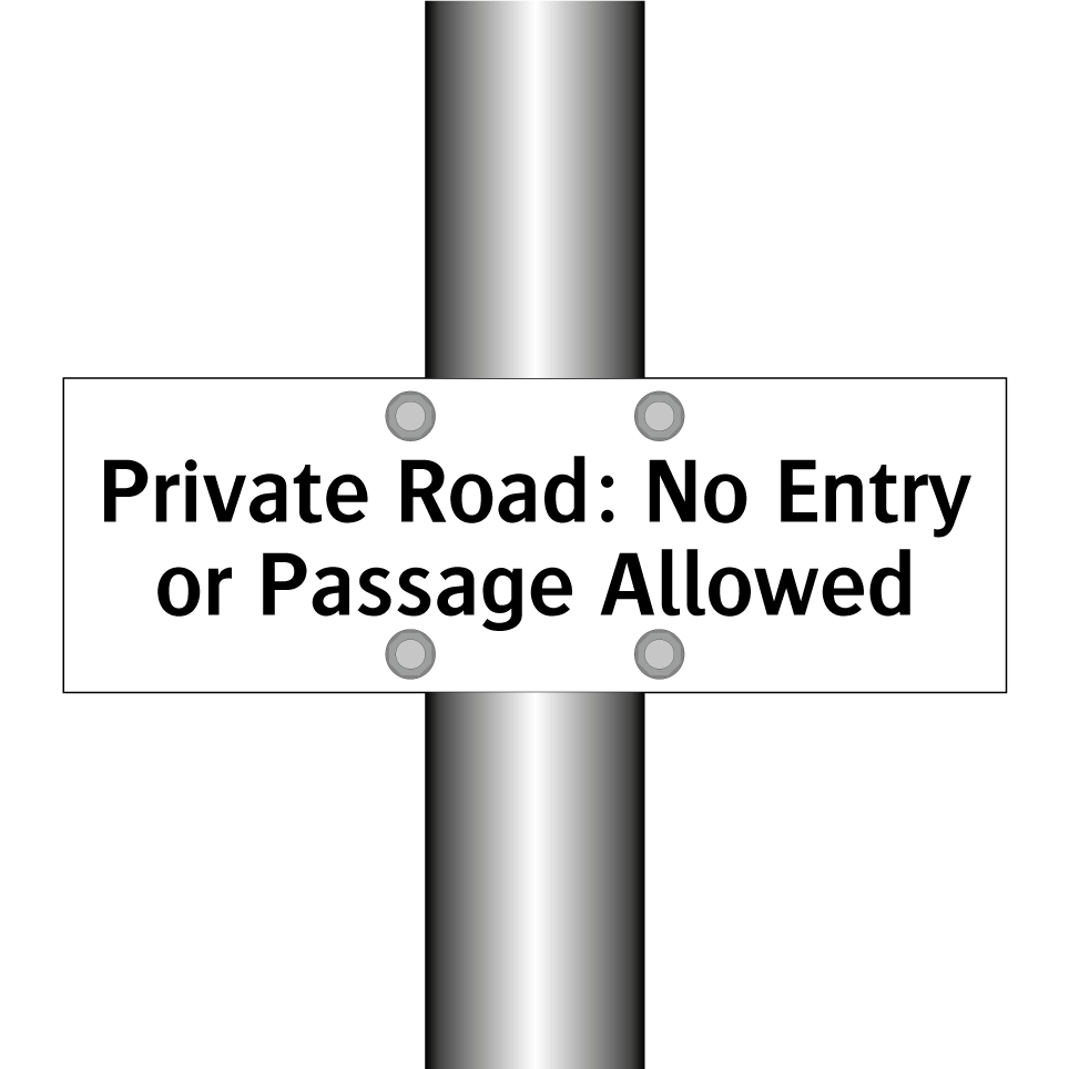 Private Road: No Entry or Passage Allowed