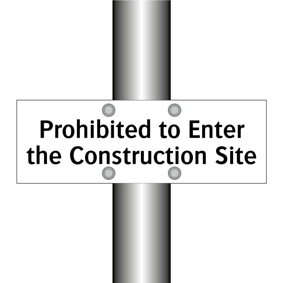 Prohibited to Enter the Construction Site