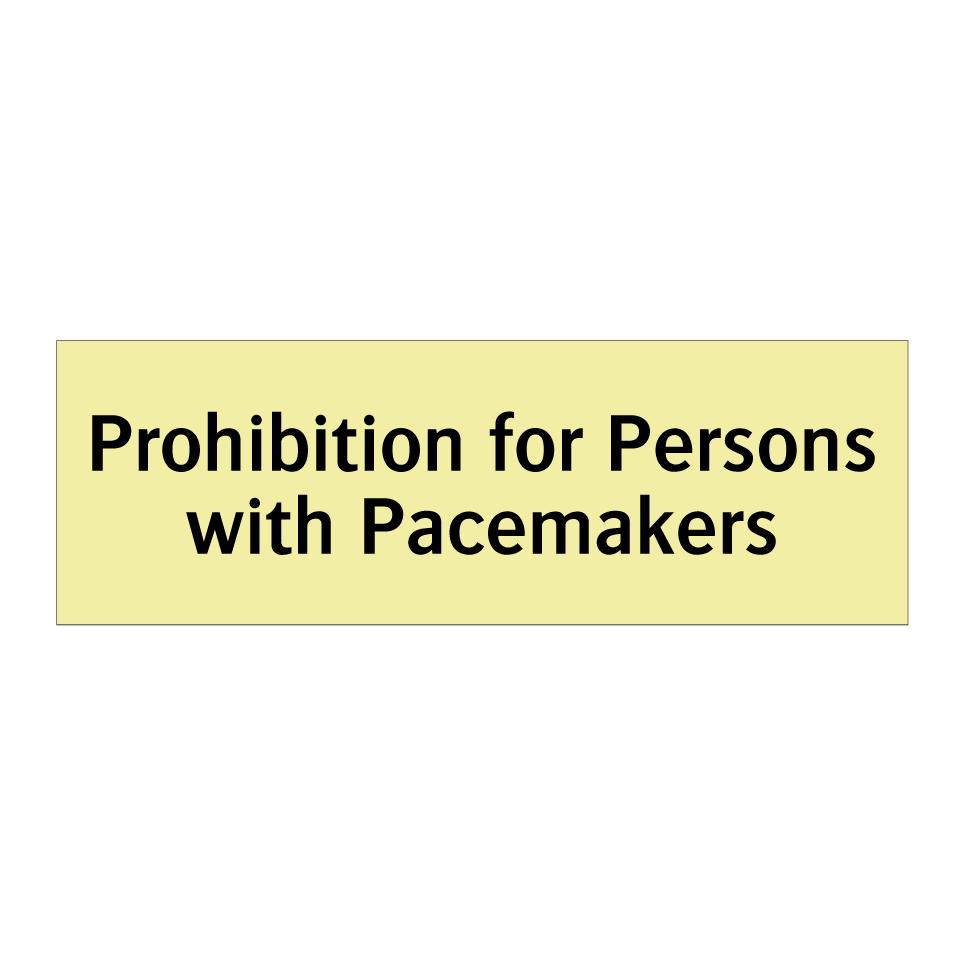 Prohibition for Persons with Pacemakers