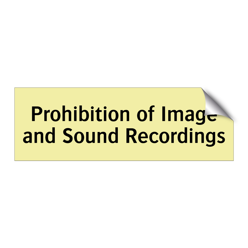 Prohibition of Image and Sound Recordings