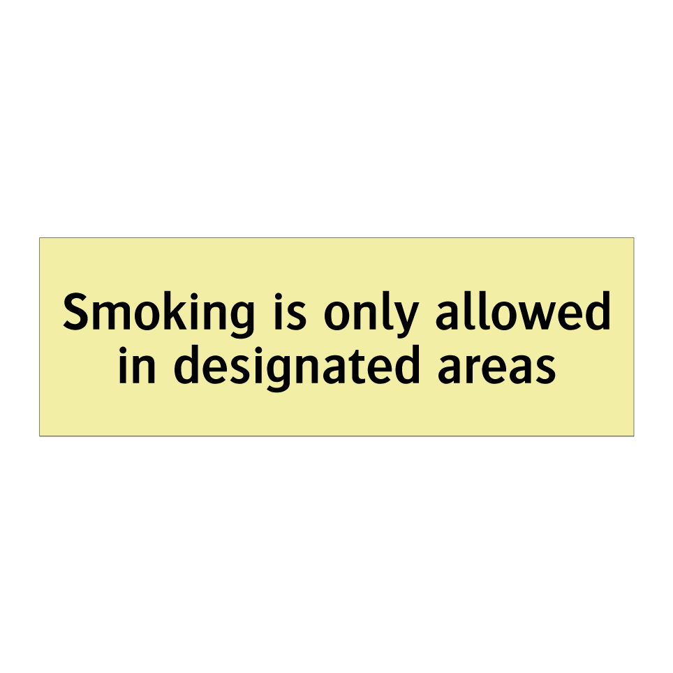 Smoking is only allowed in designated areas