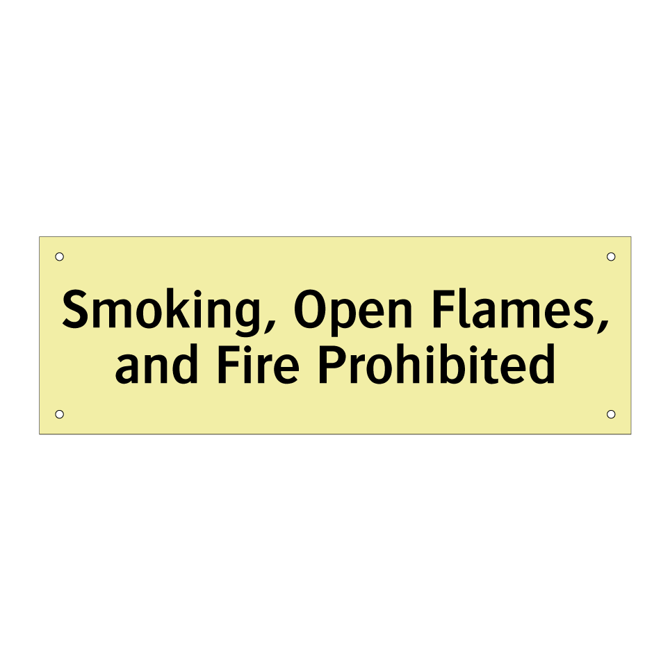 Smoking, Open Flames, and Fire Prohibited
