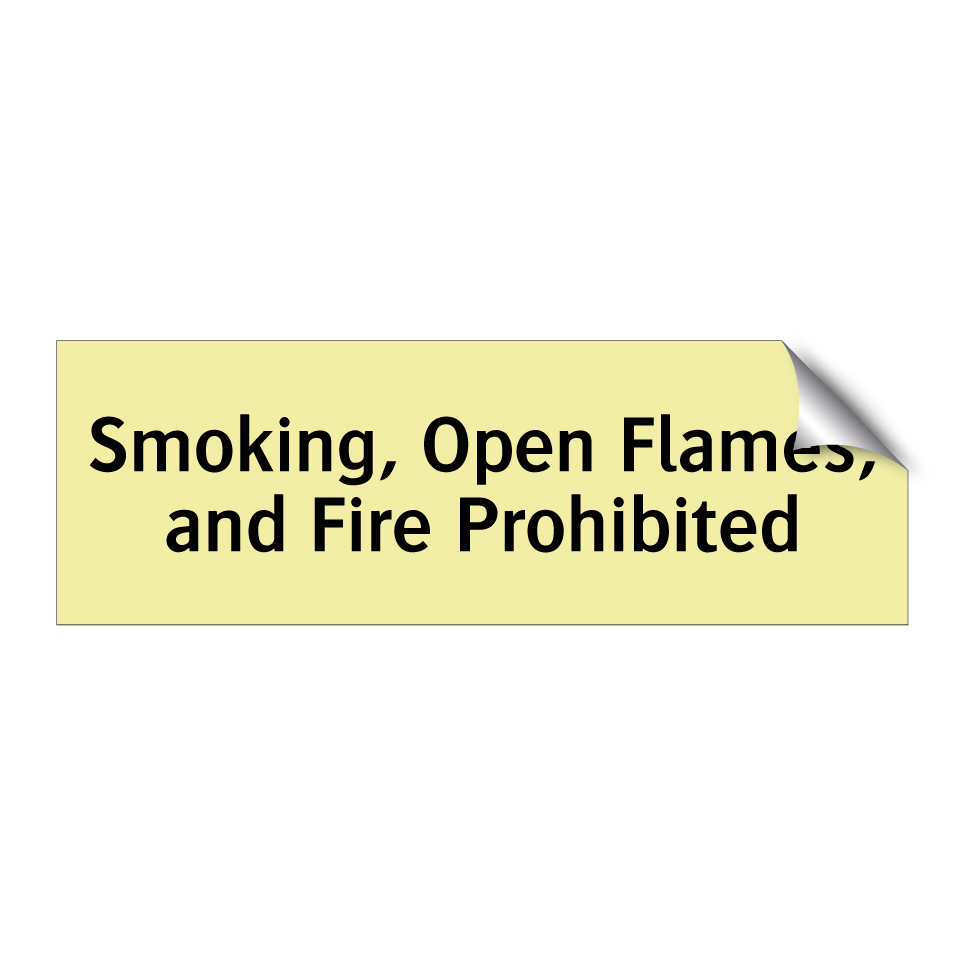 Smoking, Open Flames, and Fire Prohibited