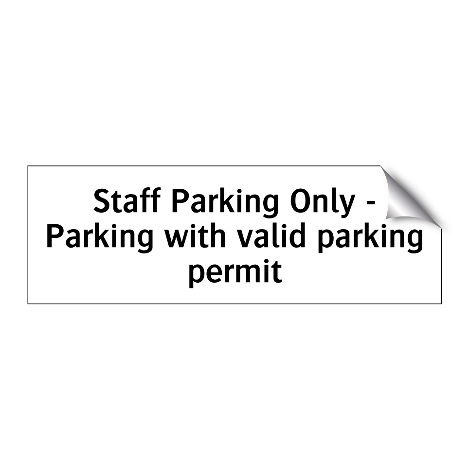 Staff Parking Only - Parking with valid parking permit