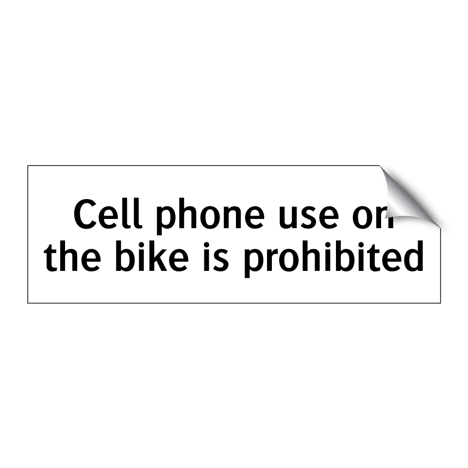Cell phone use on the bike is prohibited
