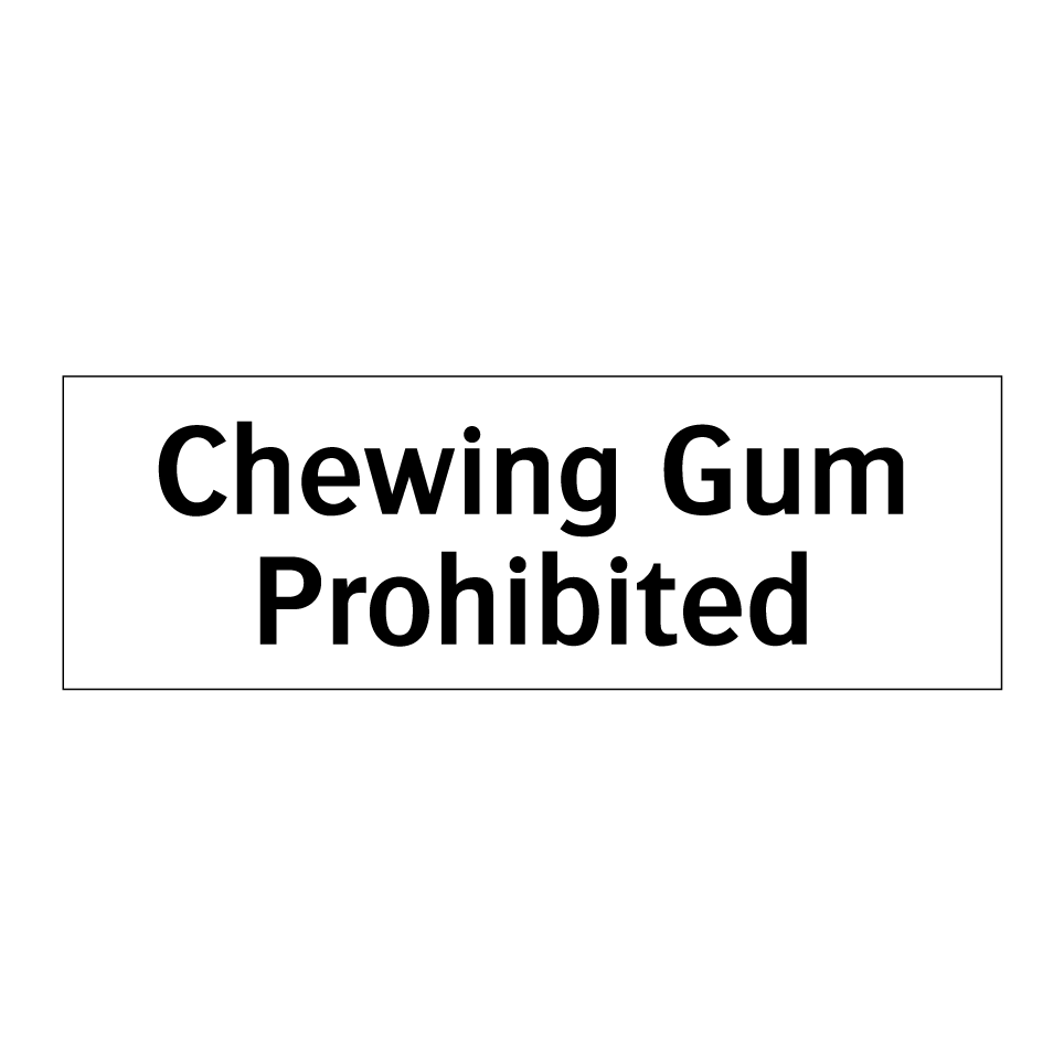 Chewing Gum Prohibited