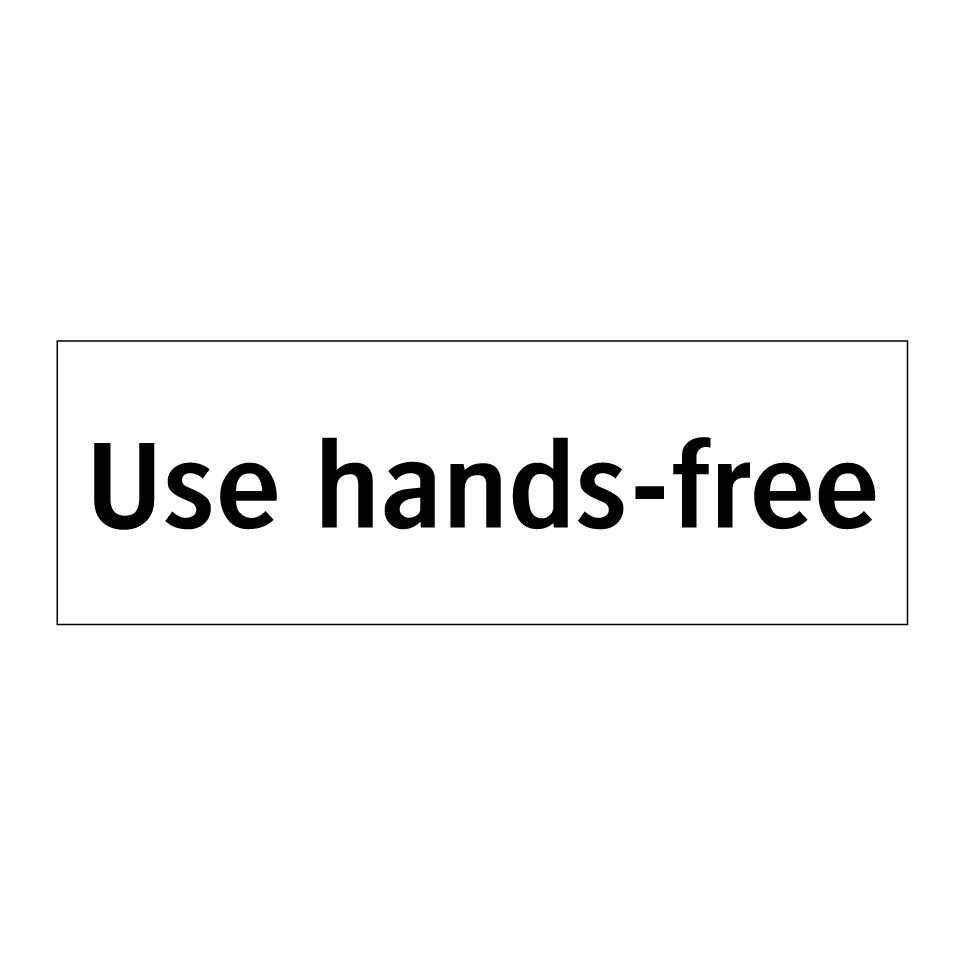 Use hands-free