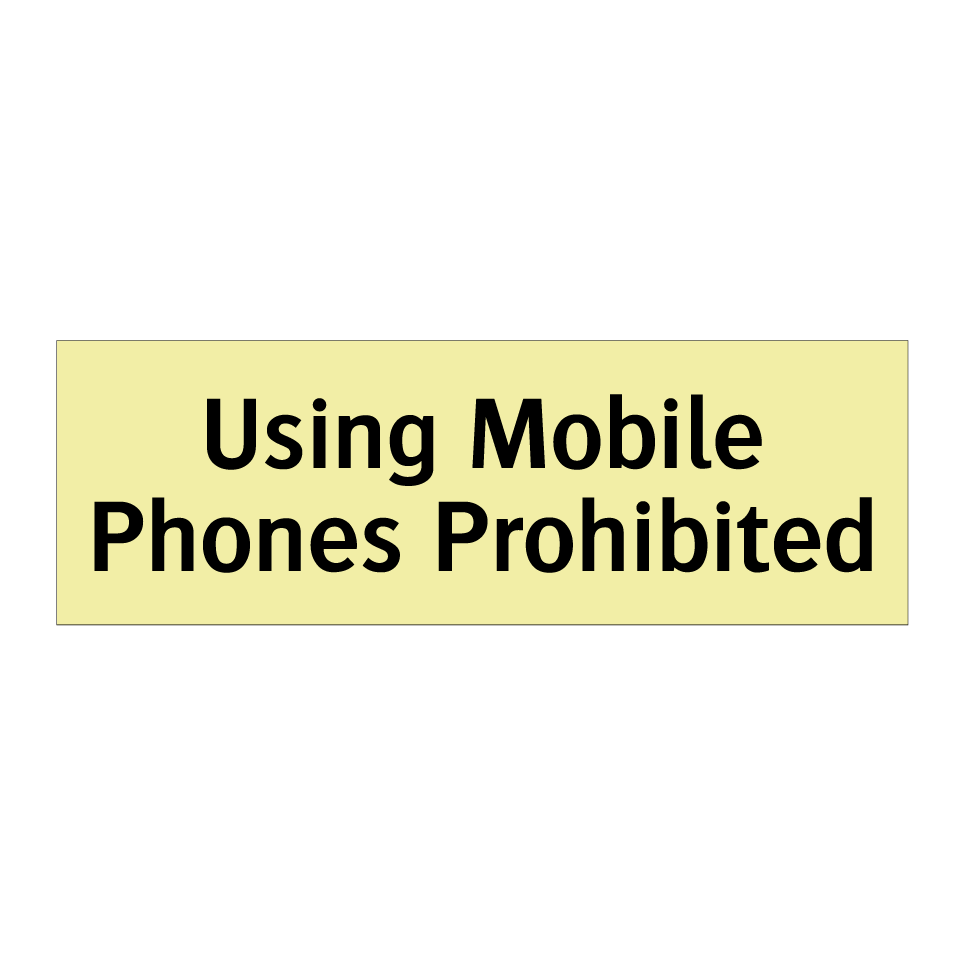 Using Mobile Phones Prohibited