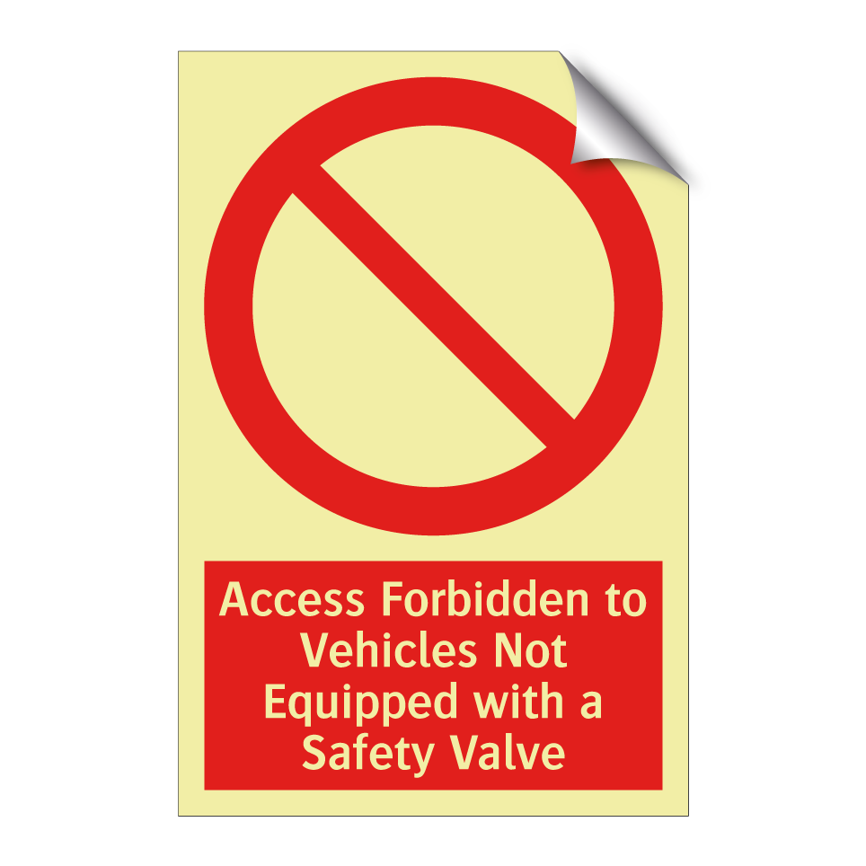 Access Forbidden to Vehicles Not Equipped with a Safety Valve