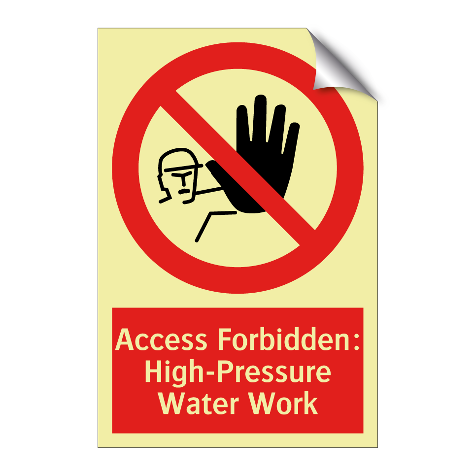 Access Forbidden: High-Pressure Water Work