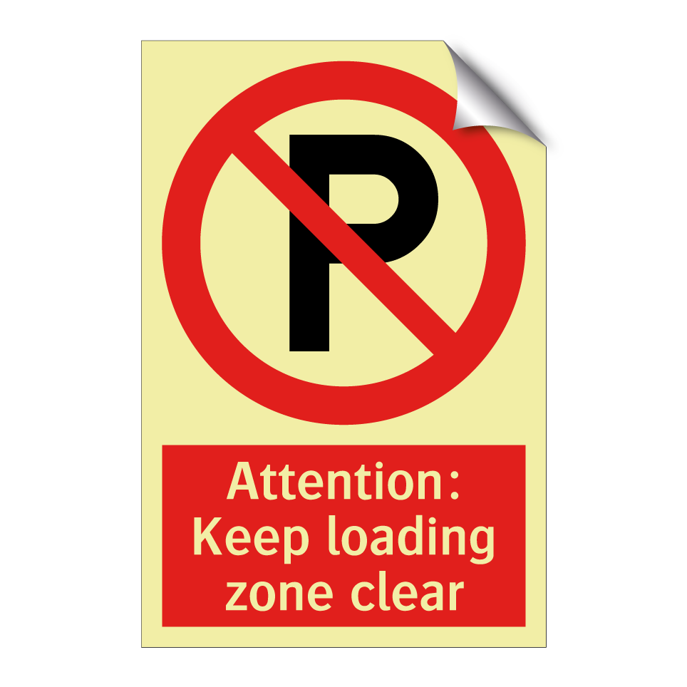 Attention: Keep loading zone clear