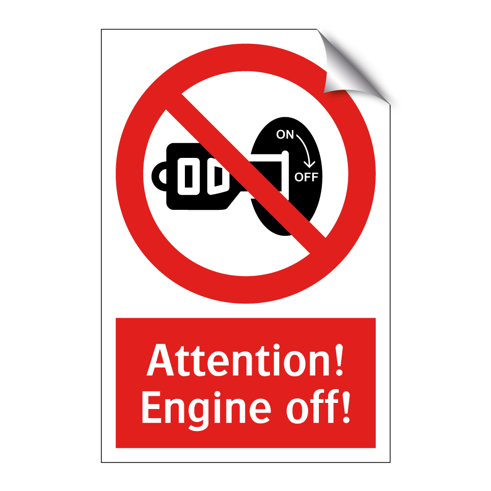 Attention! Engine off!