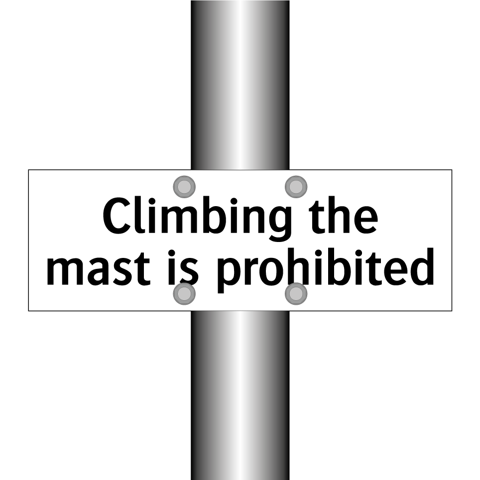 Climbing the mast is prohibited