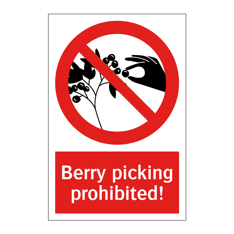 Berry picking prohibited!