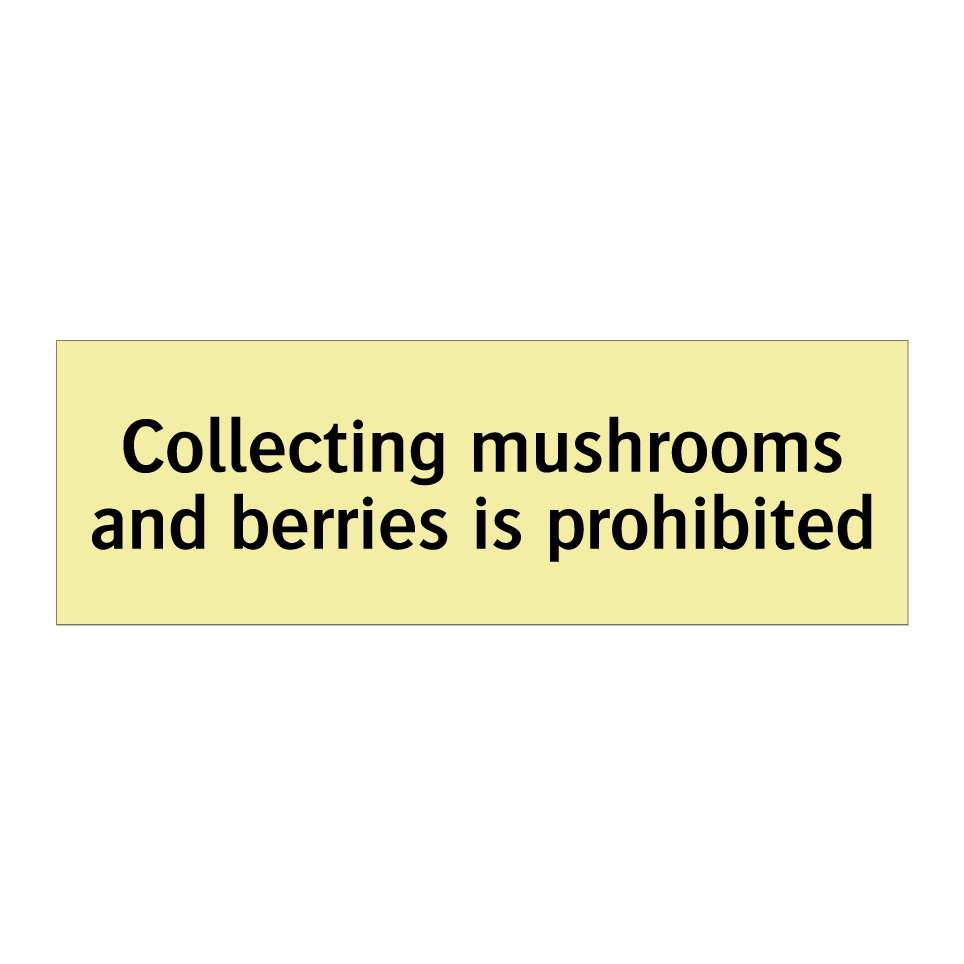 Collecting mushrooms and berries is prohibited