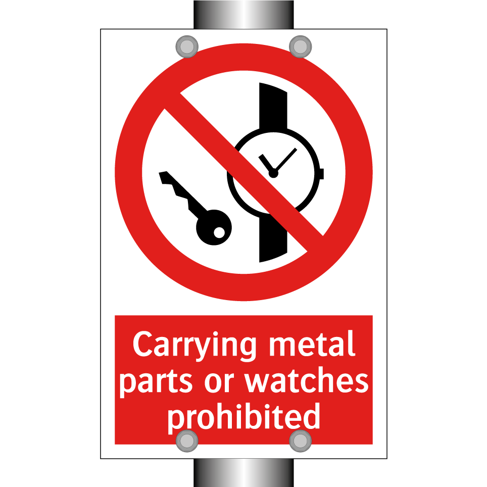 Carrying metal parts or watches prohibited
