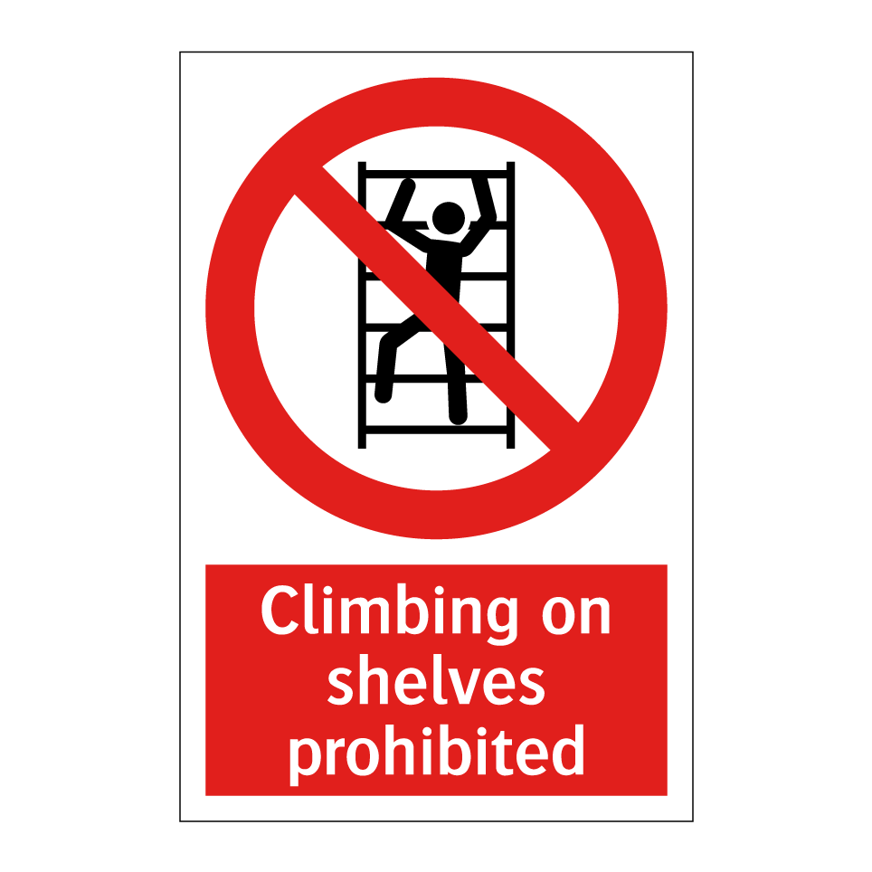 Climbing on shelves prohibited