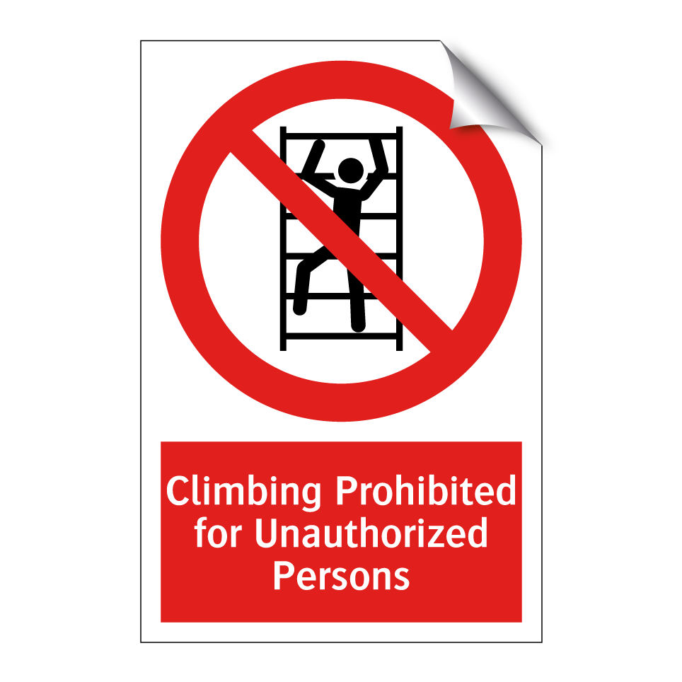 Climbing Prohibited for Unauthorized Persons