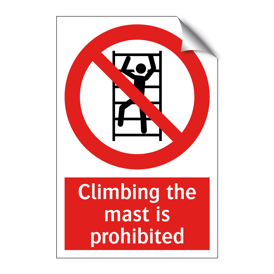 Climbing the mast is prohibited