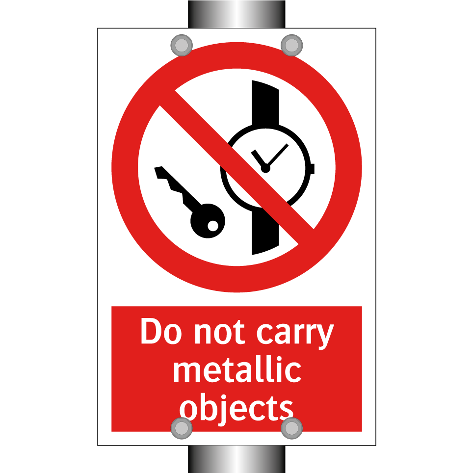 Do not carry metallic objects