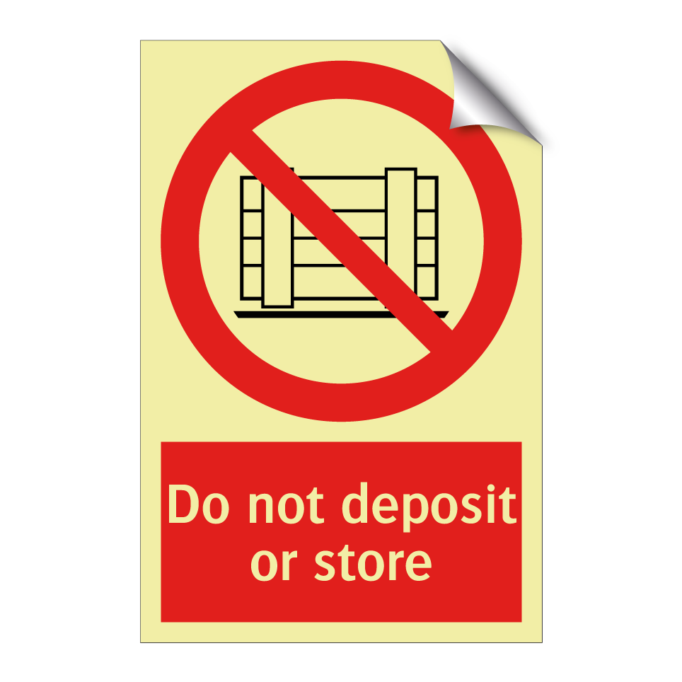 Do not deposit or store