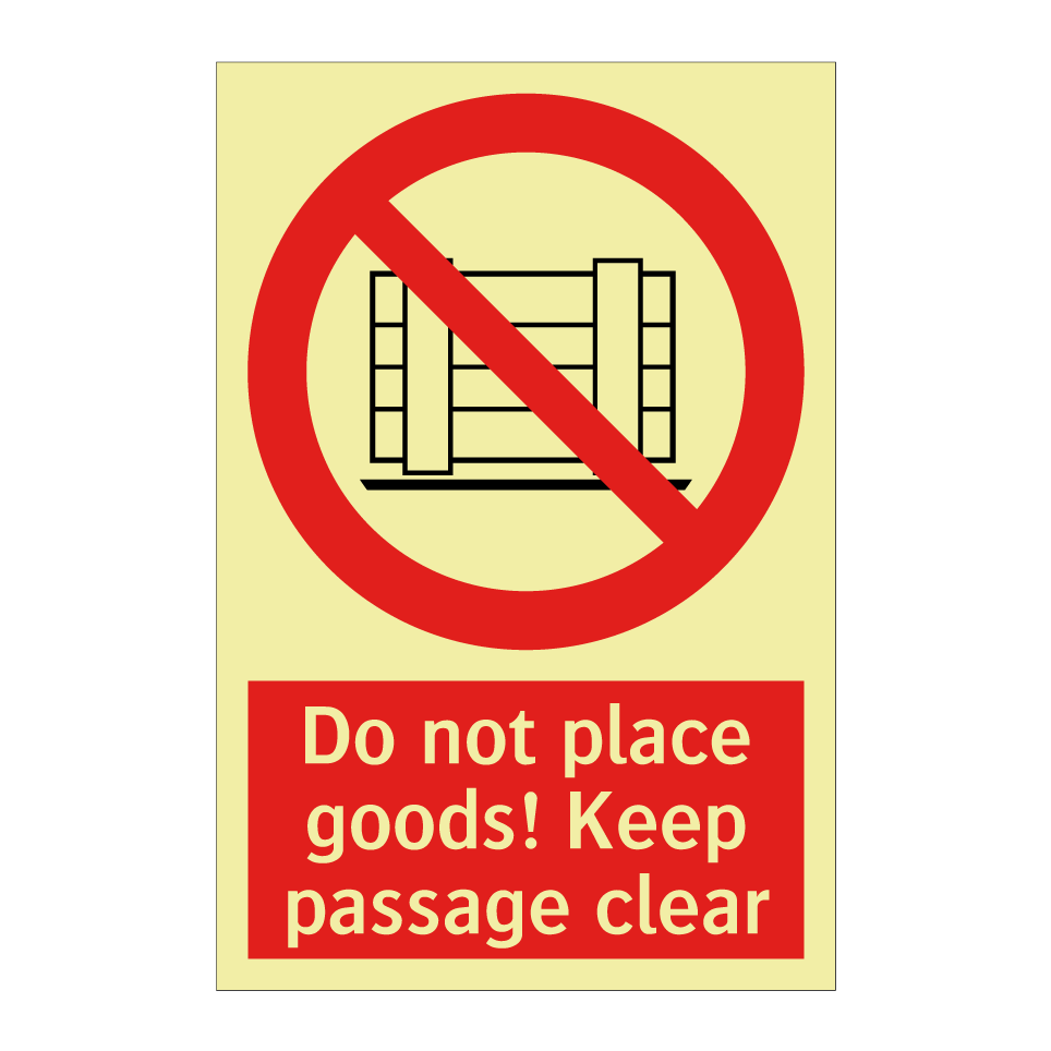 Do not place goods! Keep passage clear