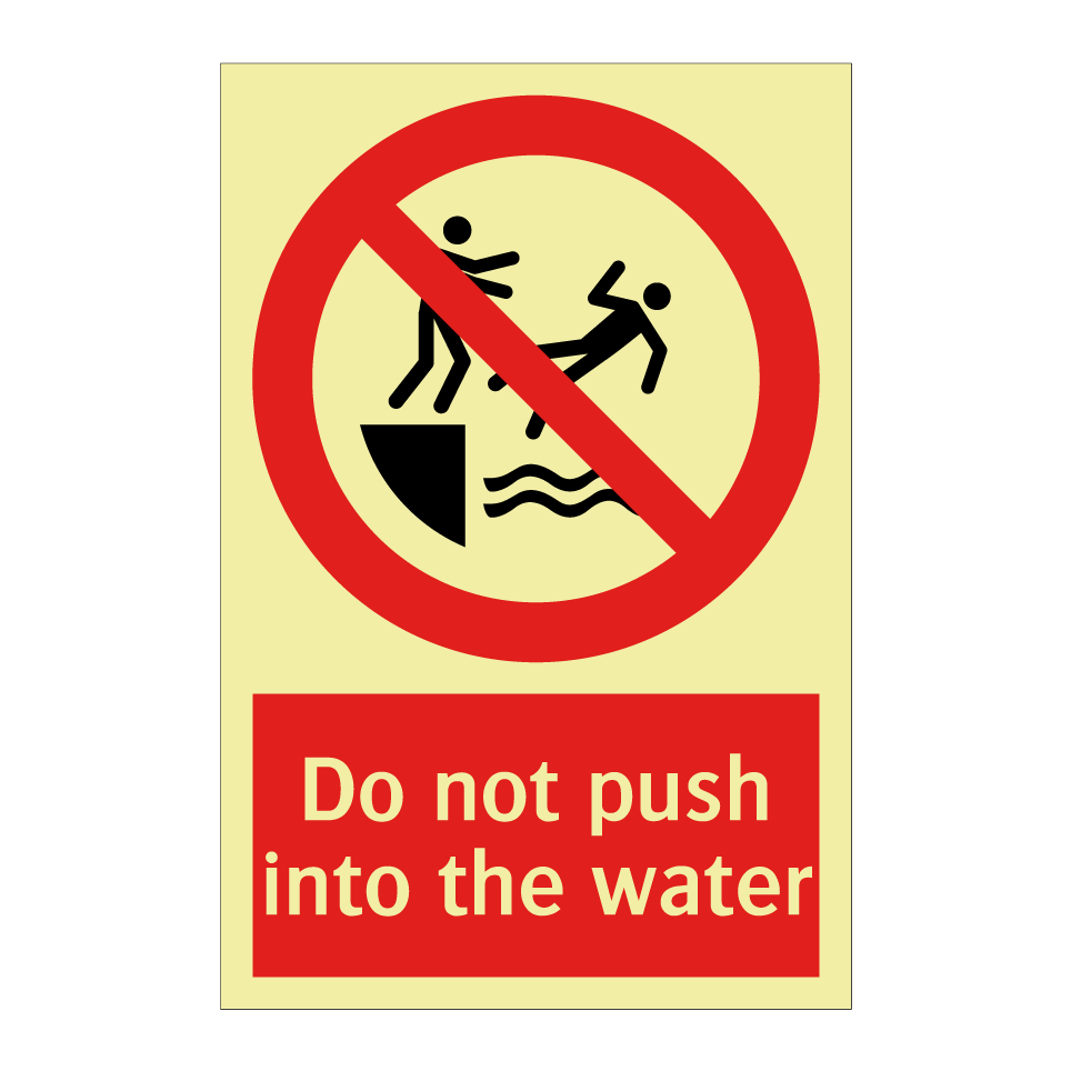 Do not push into the water